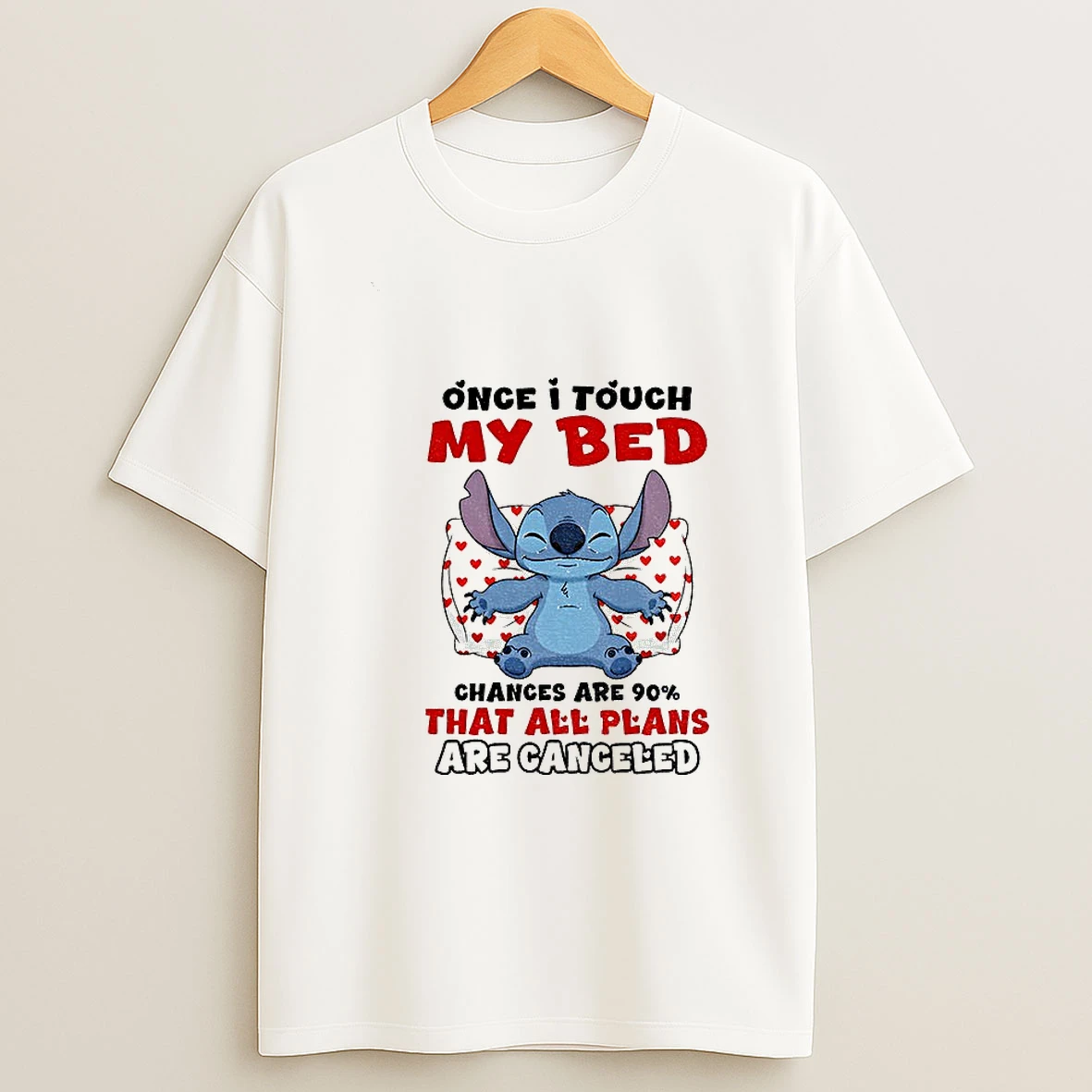 Stitch Once I Touch My Bed Chances Are 90 That All Plans Are Canceled T Shirt
