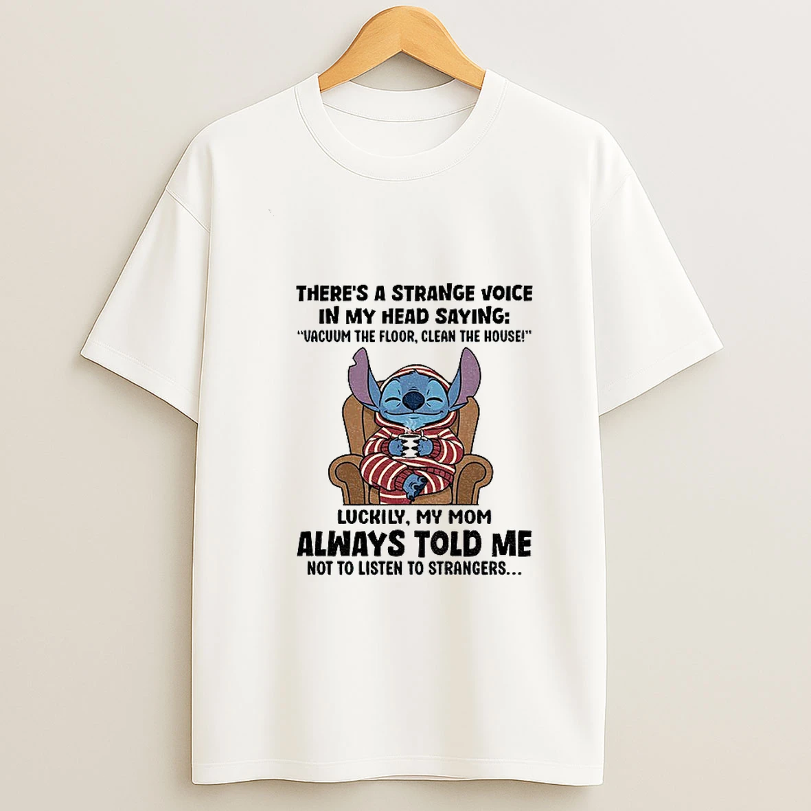 Stitch Theres A Strange Voice In My Head Saying Vacuum The Floor Clean The House Luckily My Mom T Shirt