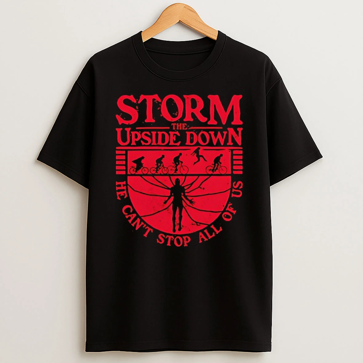 Storm The Upside Down He Cant Stop All Of Us T Shirt