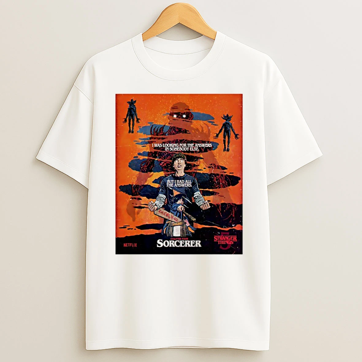 Stranger Things 5 I Was Looking For The Answers In Somebody Else But I Had All The Answers T Shirt