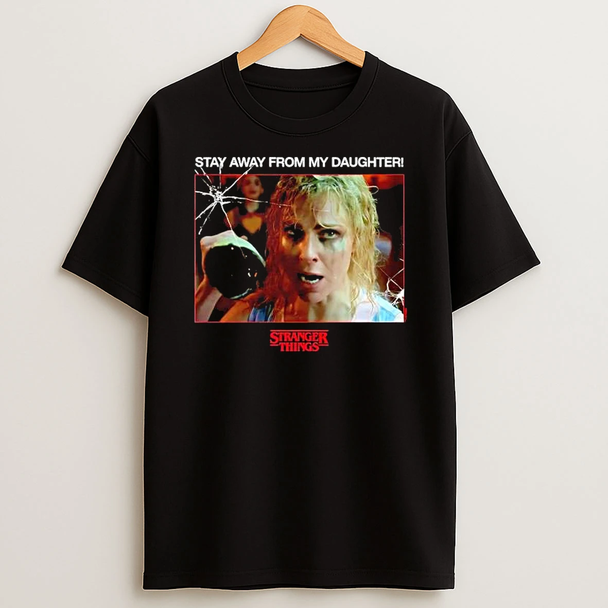 Stranger Things Karen Wheeler Stay Away From My Daughter T Shirt
