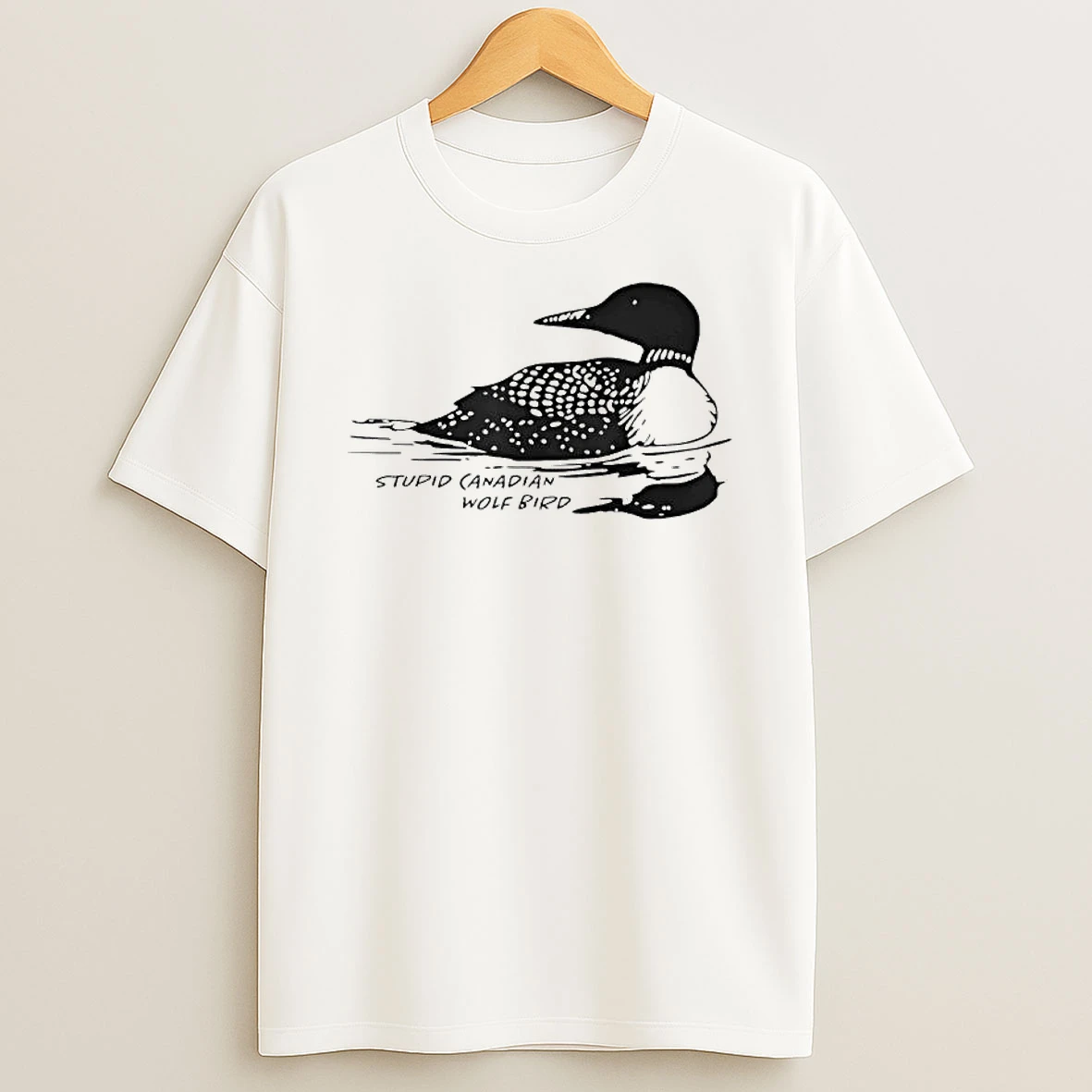 Stupid Canadian Wolf Bird Funny Loon Humor T Shirt