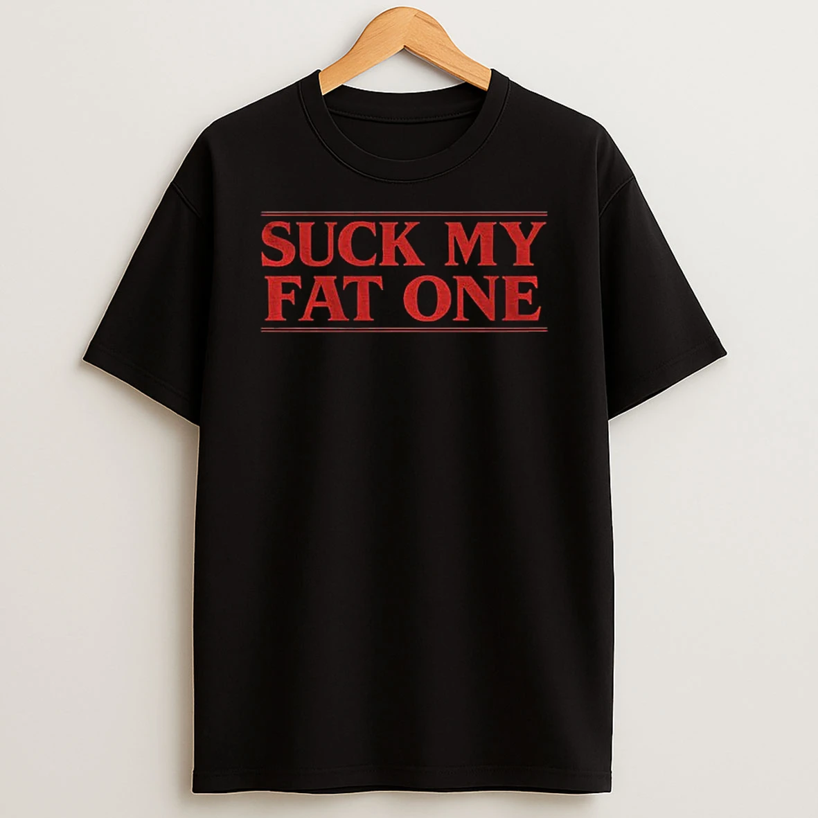 Suck My Fat One Stranger Things Delightful Derek T Shirt