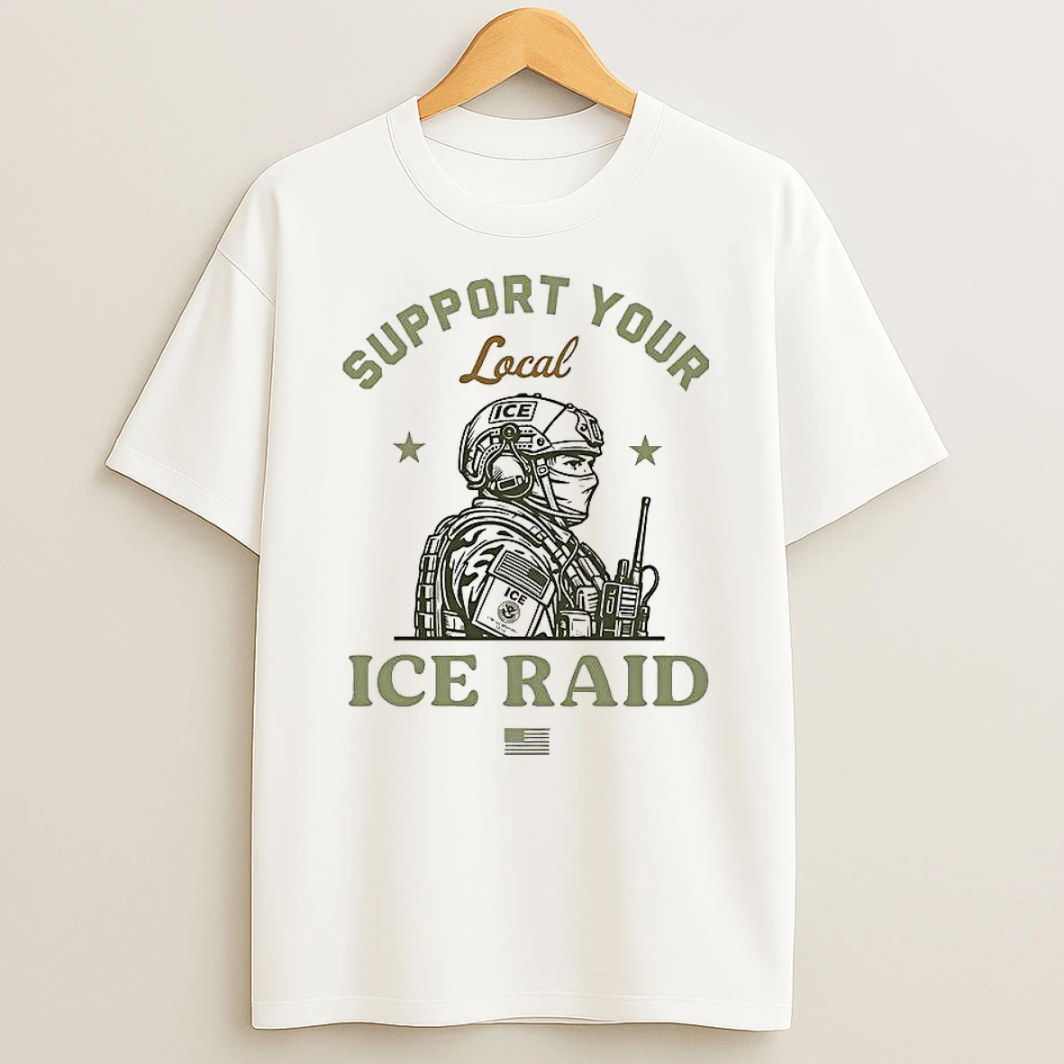 Support Your Local Ice Raid Soldier T Shirt