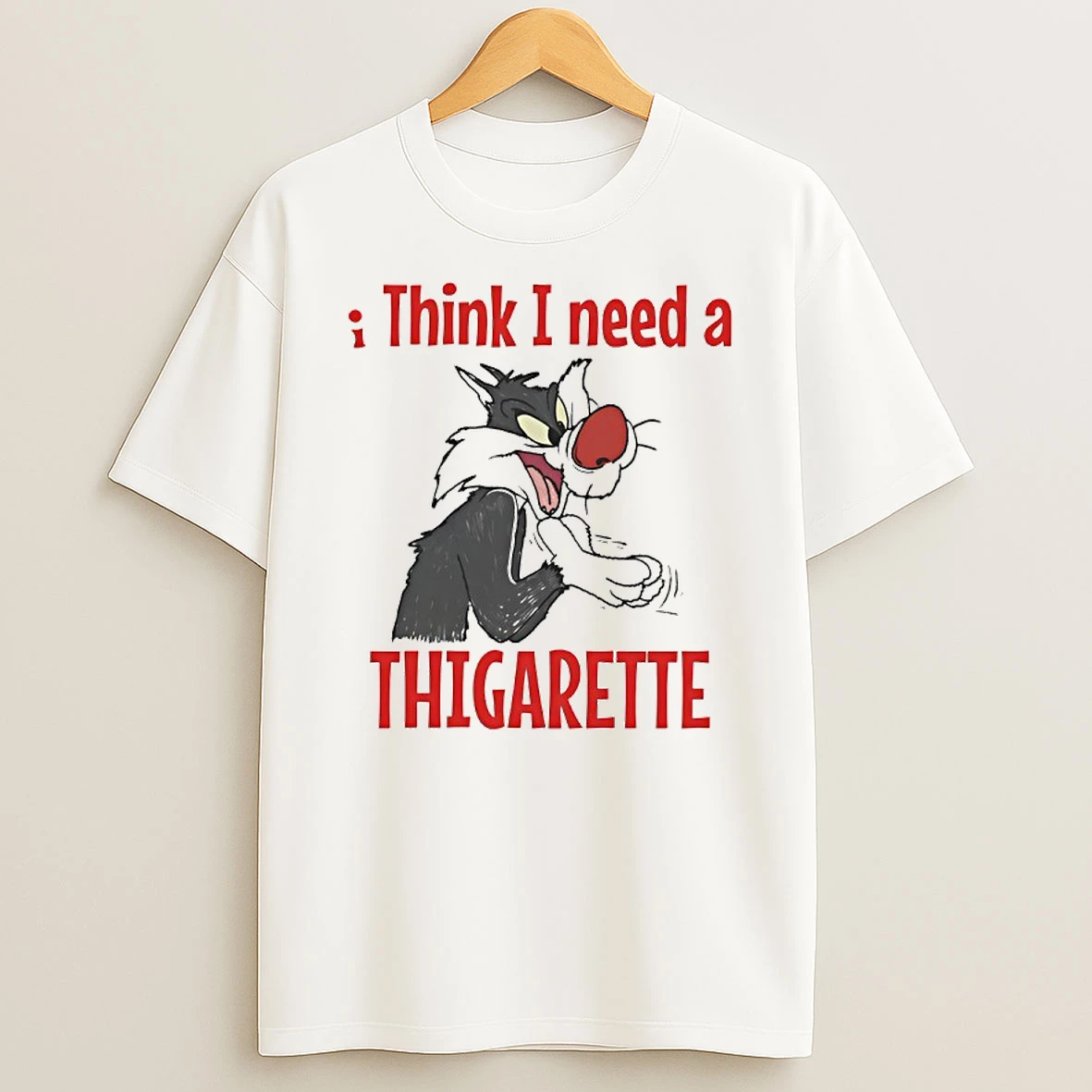 Sylvester Think I Need A Thigarette T Shirt