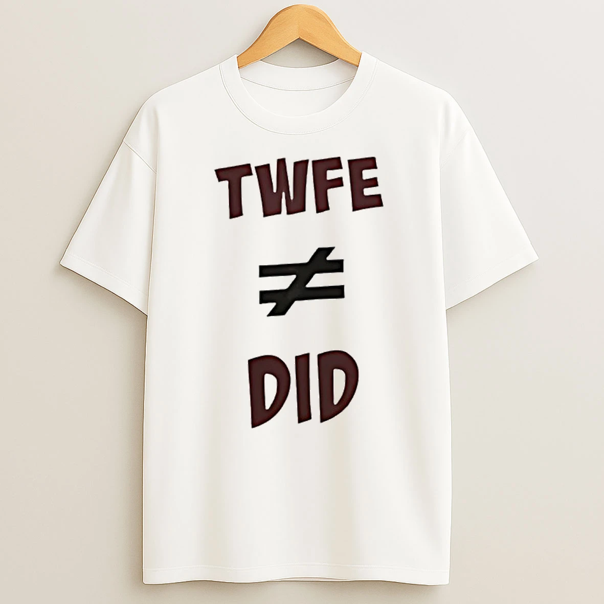Twfe Vs Did T Shirt