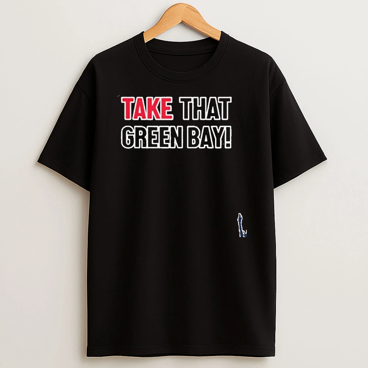 Take That Green Bay David Kaplan T Shirt
