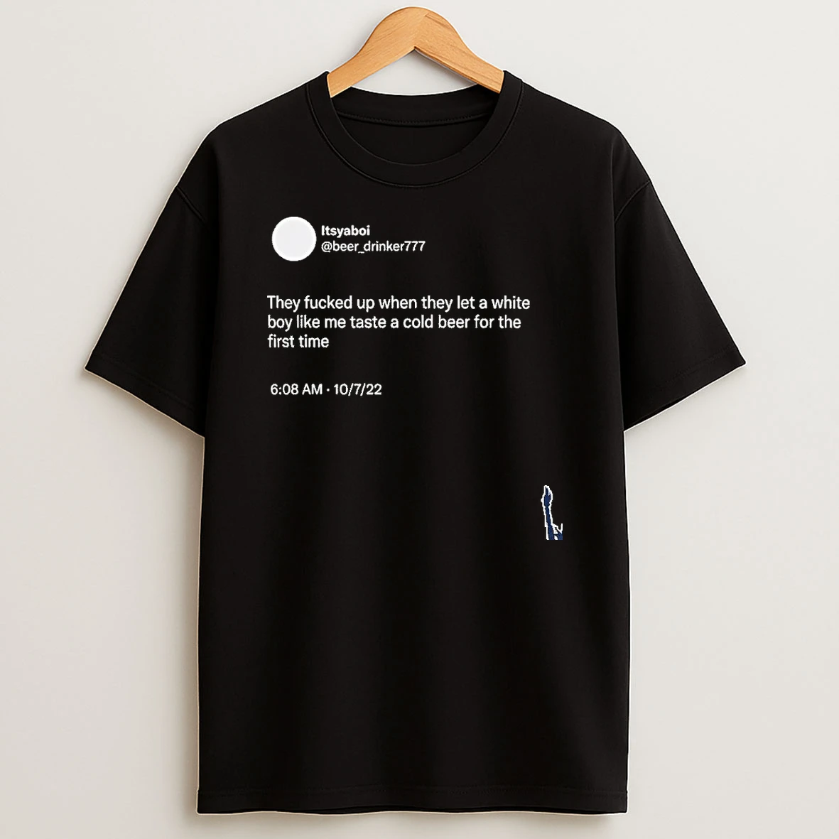 Taste A Cold Beer For The First Time T Shirt