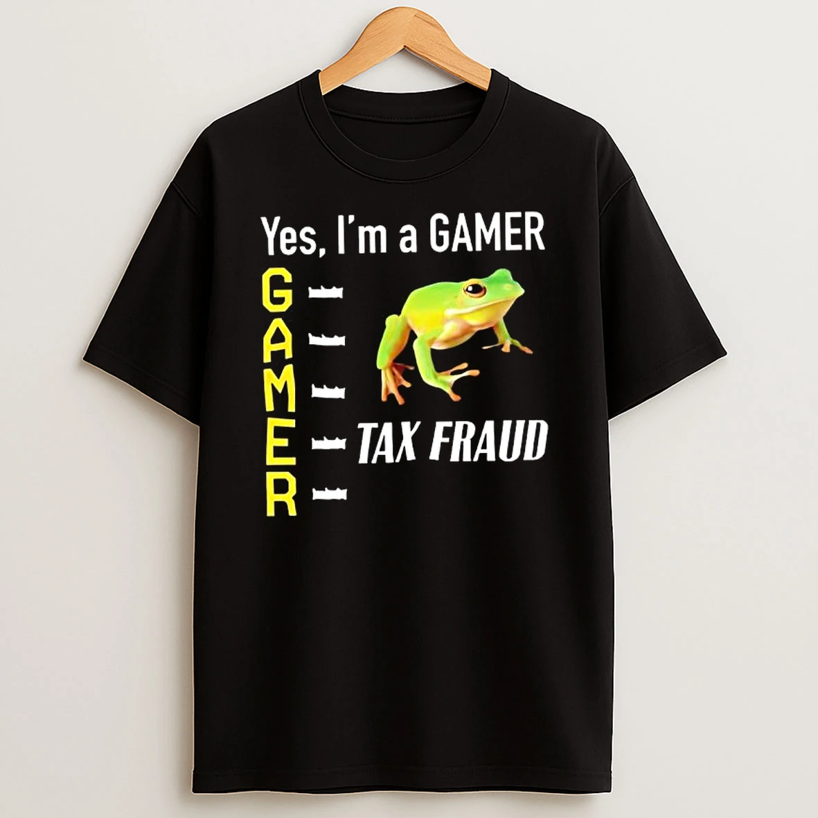 Tax Fraud Gamer Yes Im A Gamer Frog T Shirt
