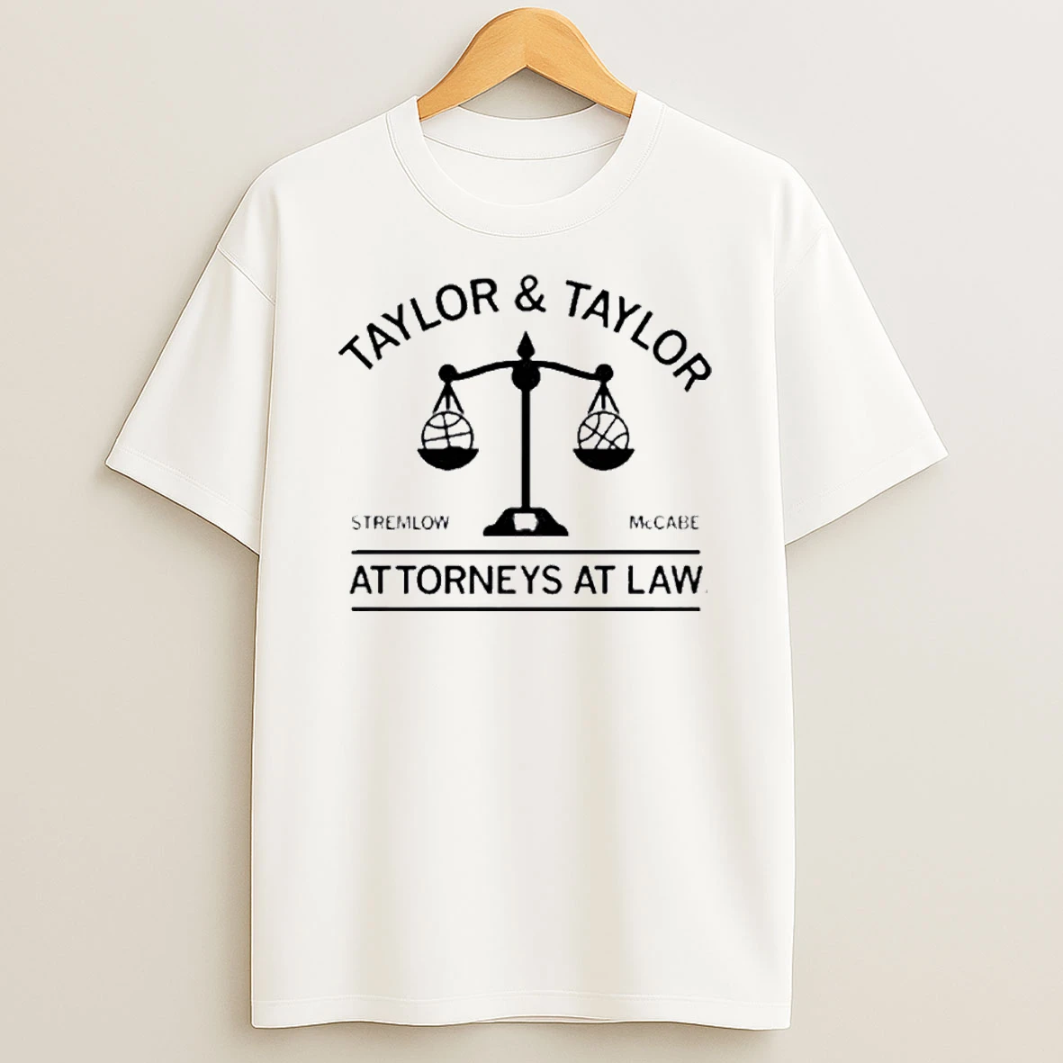 Taylor And Taylor Attorneys At Law Stremlow Mccabe T Shirt