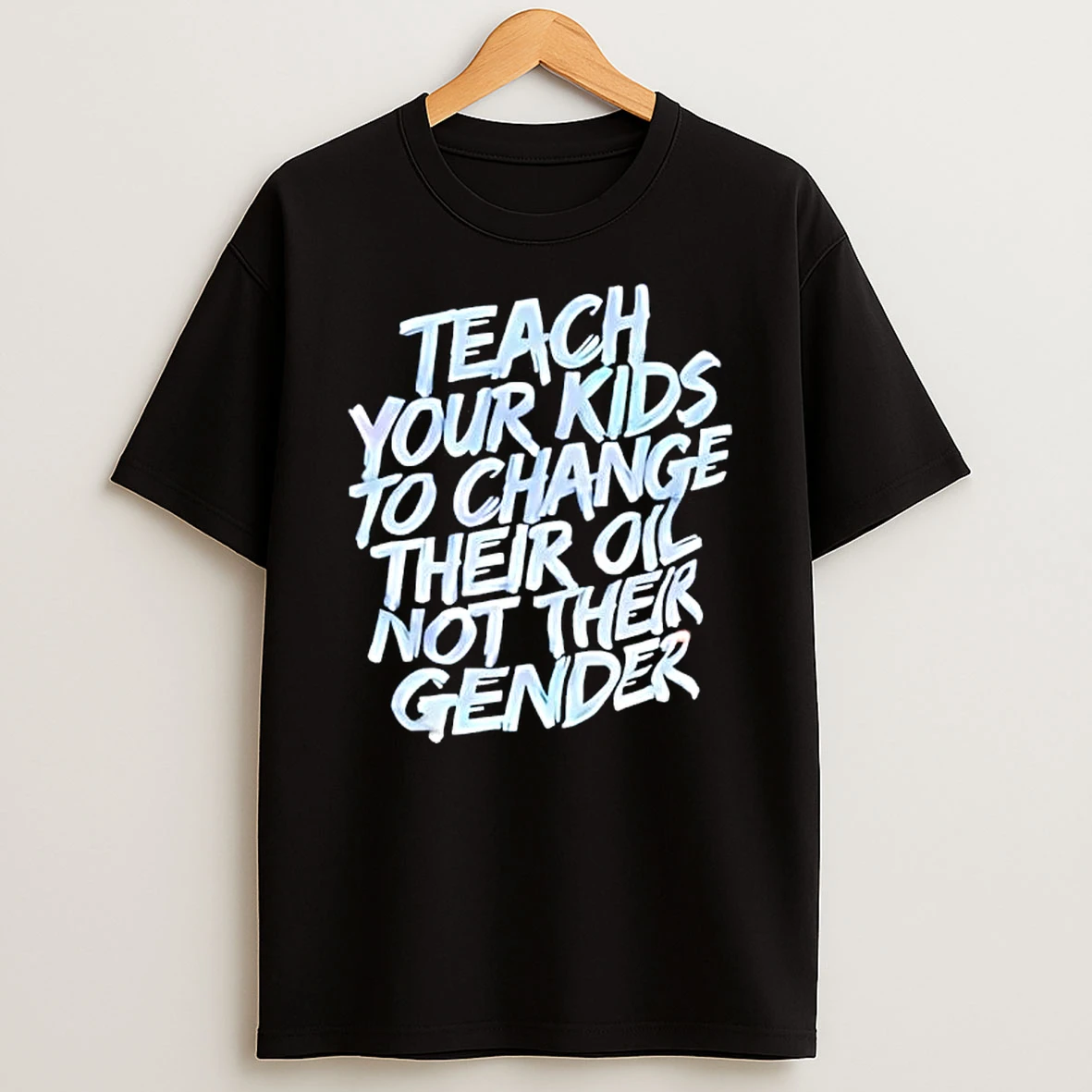 Teach Your Kids To Change Their Oil Not Their Gender Vintage T Shirt