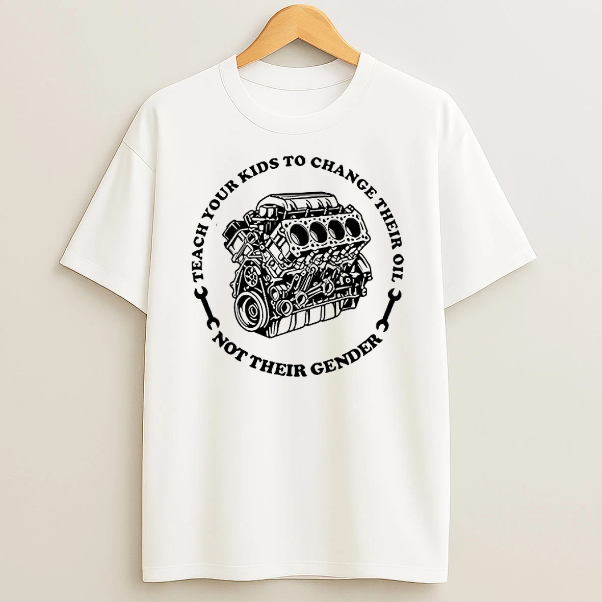 Teach Your Kids To Change Their Oil Not Their Gender Car Engine Meme T Shirt