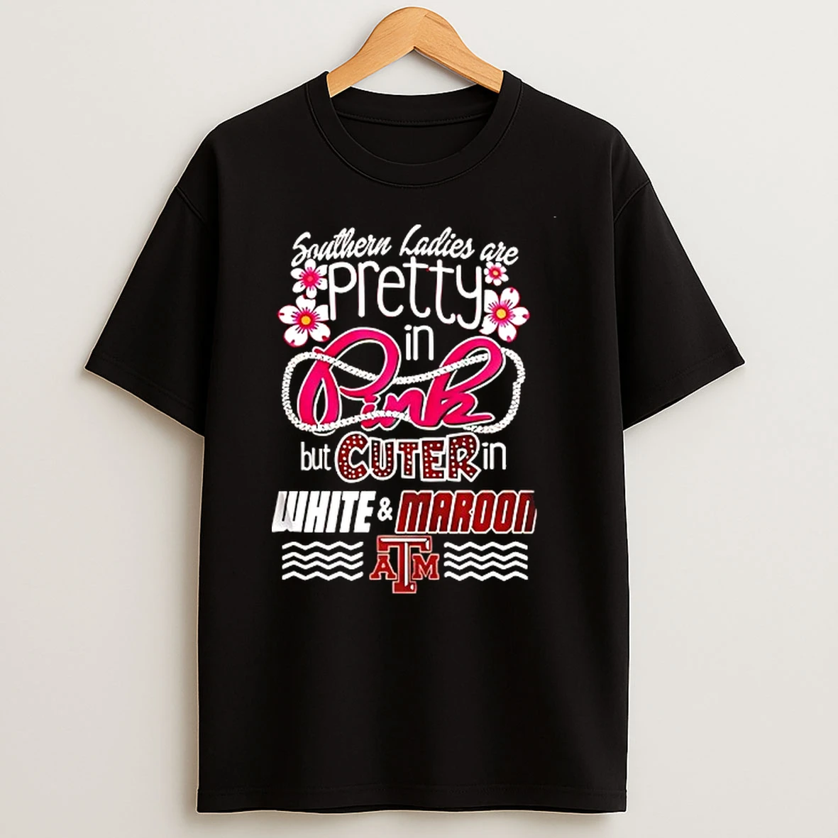 Texas A And M Aggies 2026 Ncaa Team Southern Are Pretty In Pink But Cuter White And Maroon T Shirt
