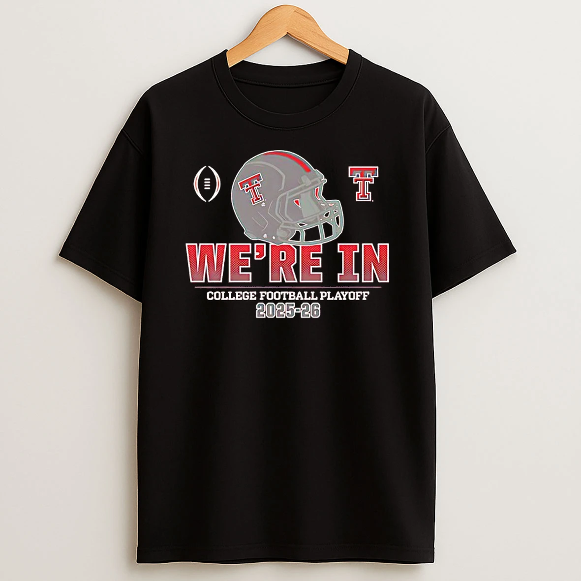 Texas Tech Football College Football Playoff Were In 2025 T Shirt