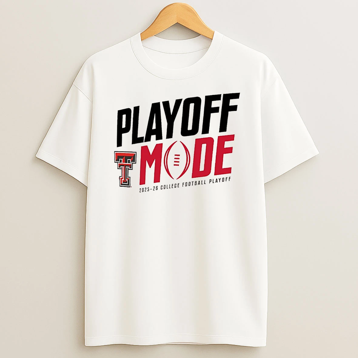 Texas Tech Red Raiders Playoff Mode 2025 26 College Football Playoff T Shirt