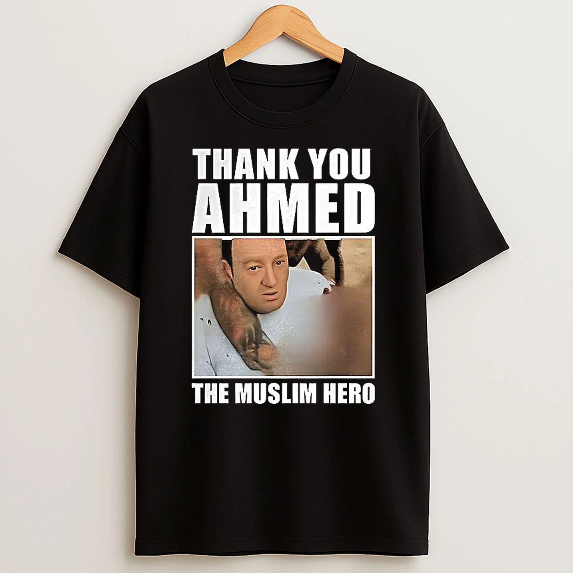 Thank You Ahmed The Muslim Hero T Shirt