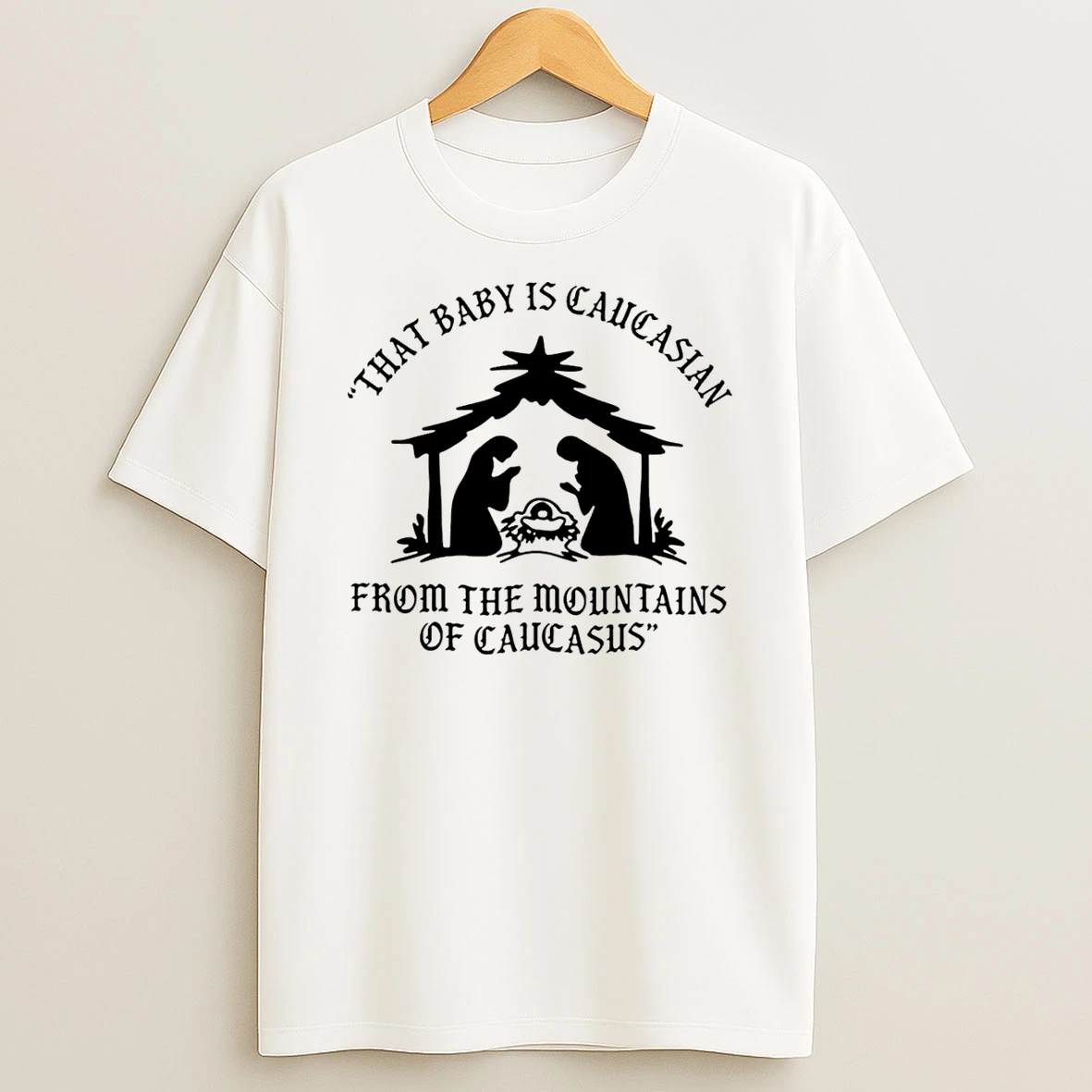 That Baby Is Caucasian From The Mountains Of Caucasus Jesus Christmas T Shirt