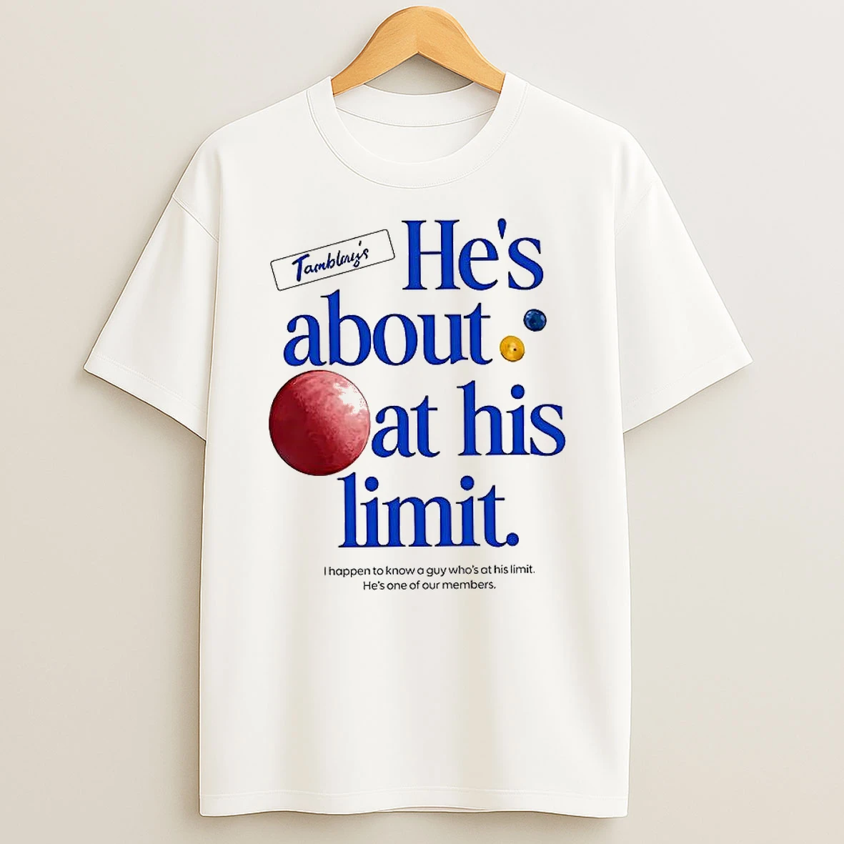 The Chair Company Hes About At His Limit I Happen To Know A Guy Whos At His Limit T Shirt