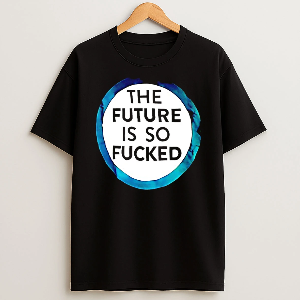 The Future Is So Fucked Graphic T Shirt