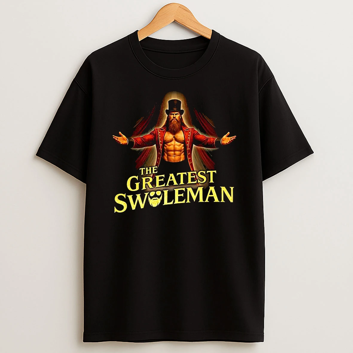 The Greatest Swoleman Circus Ringmaster Welcome To The Greatest Show T Shirt