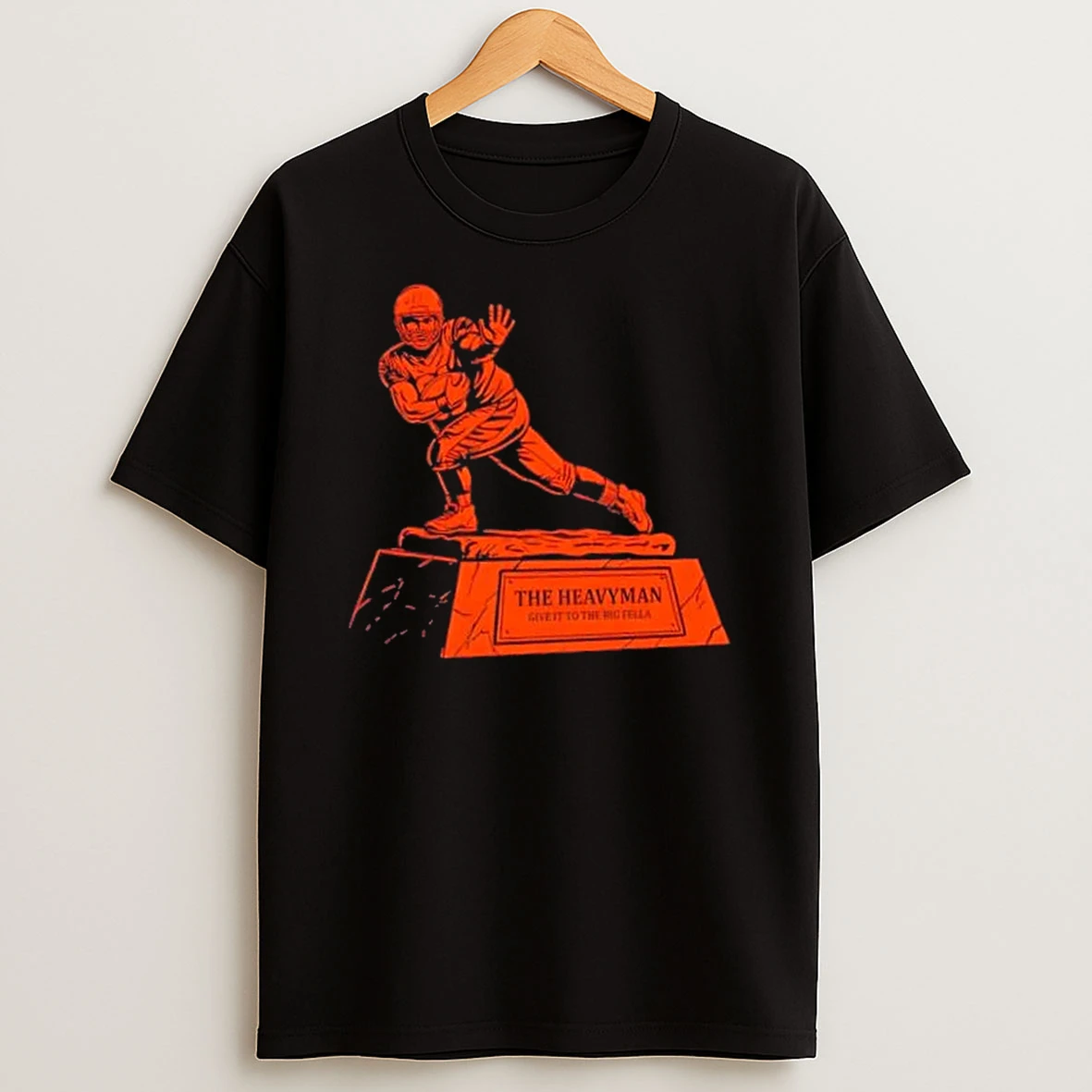 The Heavyman Give It To The Big Fella Trophy T Shirt