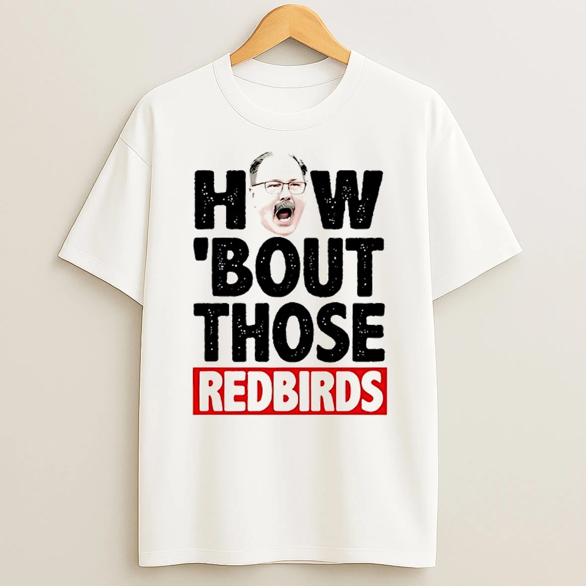 The Spack Stache How Bout Those Redbirds T Shirt