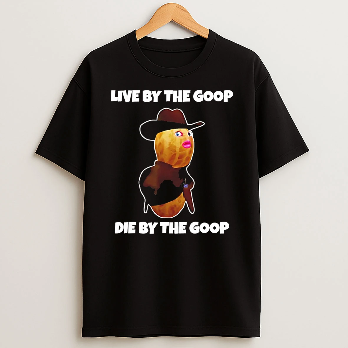 The Burnt Peanut Goop Die By The Goop Bungulator T Shirt