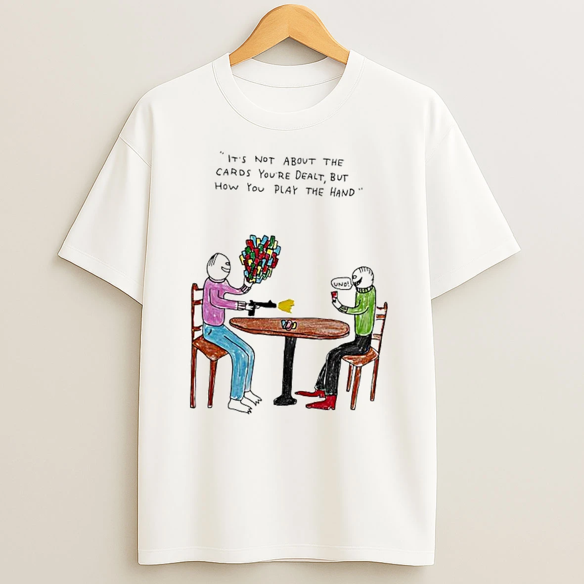 The Human Its Not About The Cards Youre Dealt But How You Play The Hand T Shirt