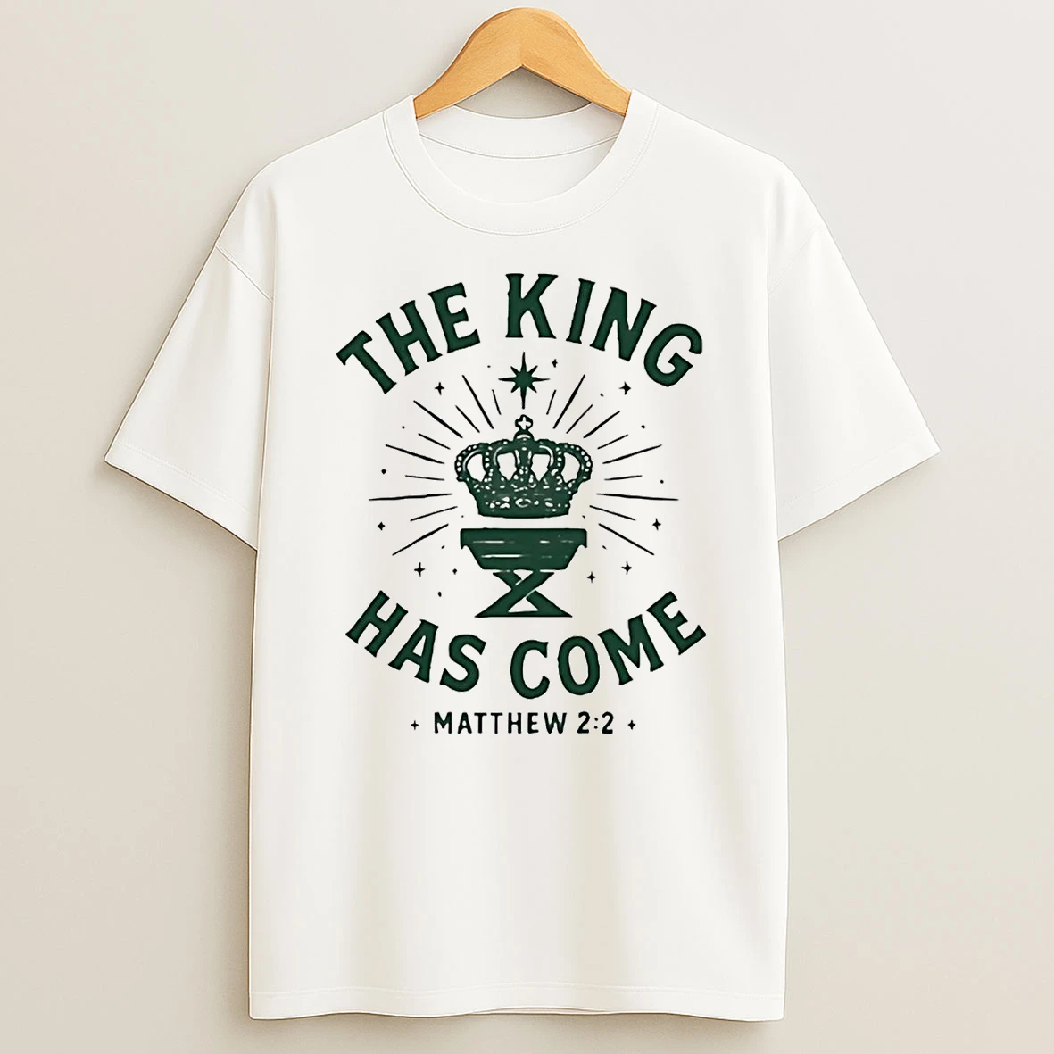 The King Has Come Matthew 2 2 T Shirt