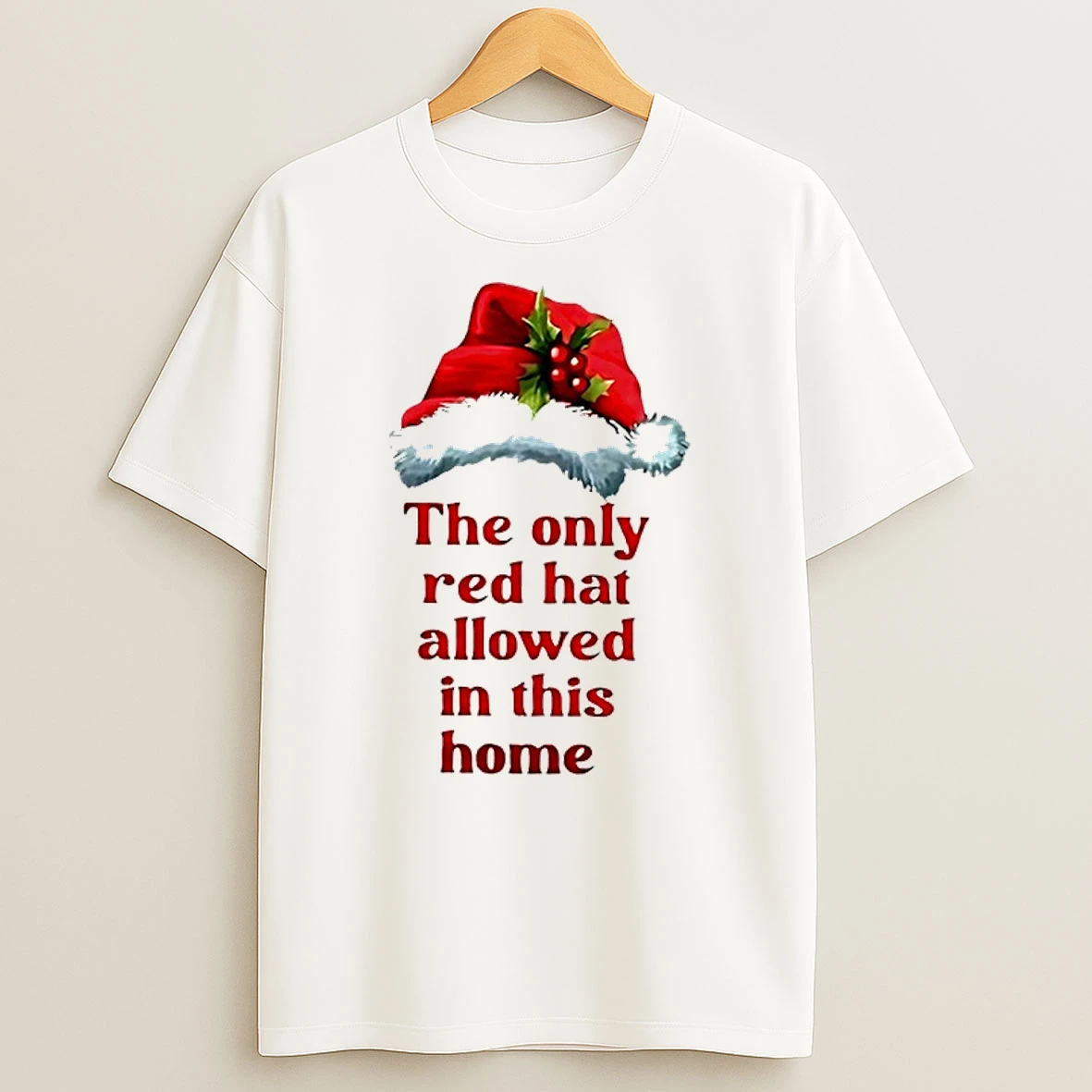 The Only Red Hat Allowed In This Home Christmas T Shirt
