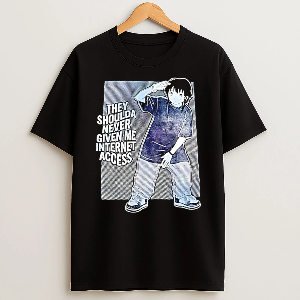 The Shoulda Never Given Me Internet Access T Shirt