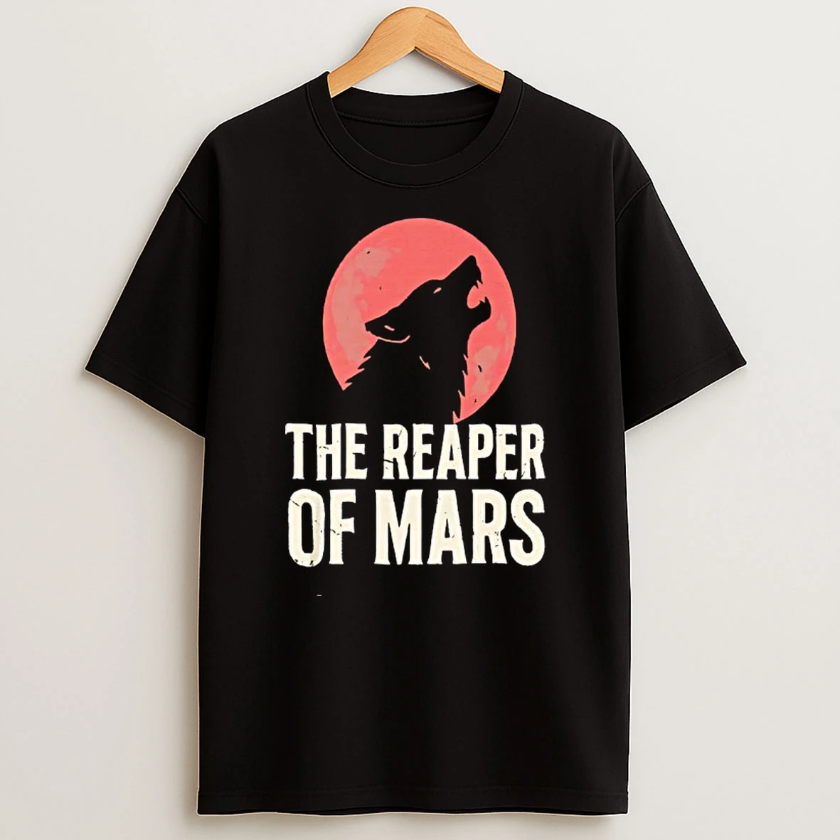 The Wolf Is Howling At The Blood Moon The Reaper Of Mars T Shirt