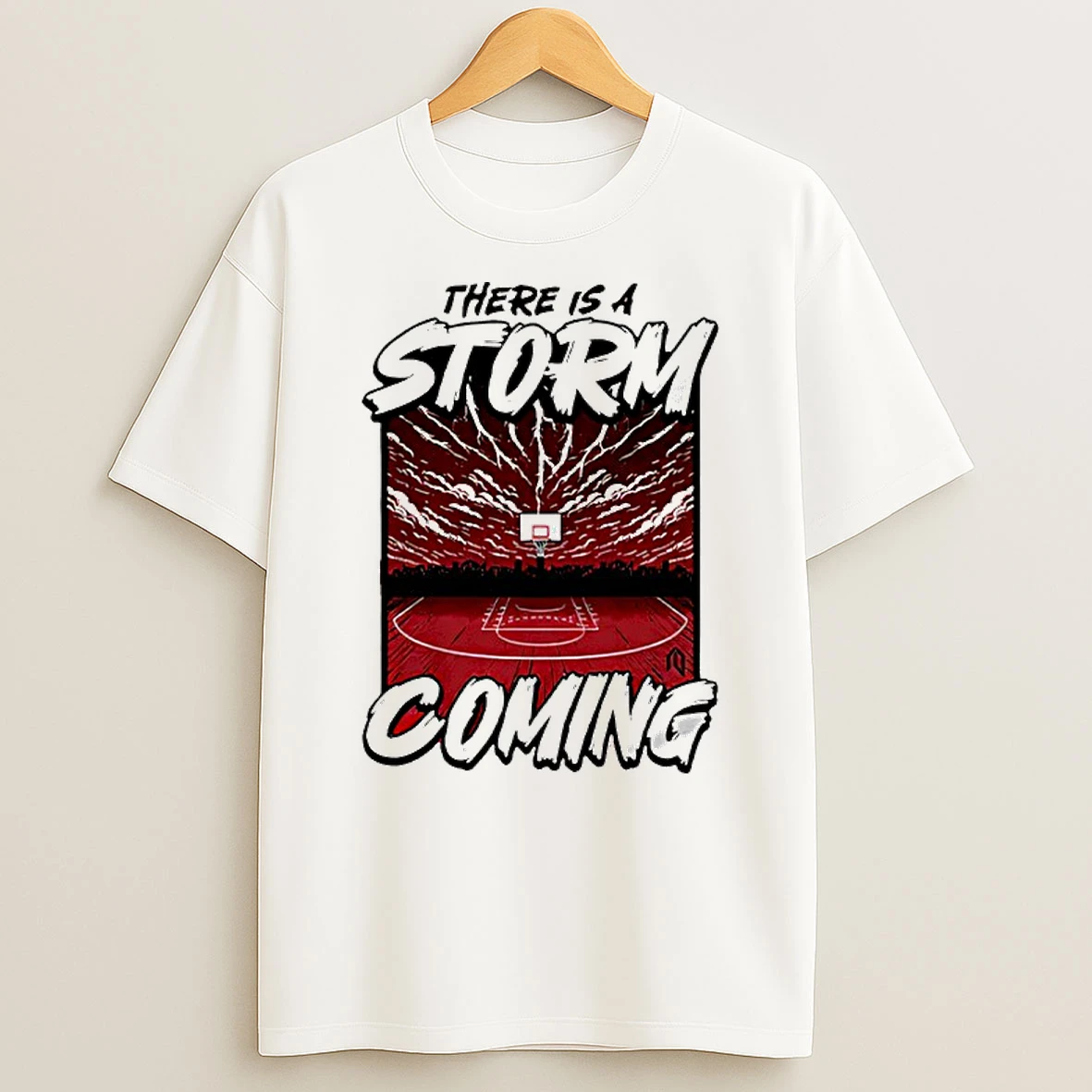 There Is Storm Coming Basketball Stadium T Shirt