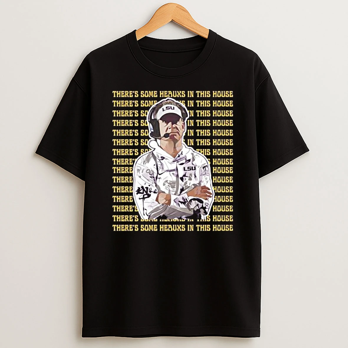 Theres Some Heauxs In This House Lsu Tigers Lane Kiffin T Shirt