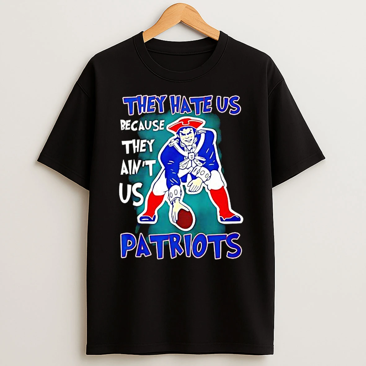 They Hate Us Because They Aint Us New England Patriots Pat Patriot Mascot Logo T Shirt