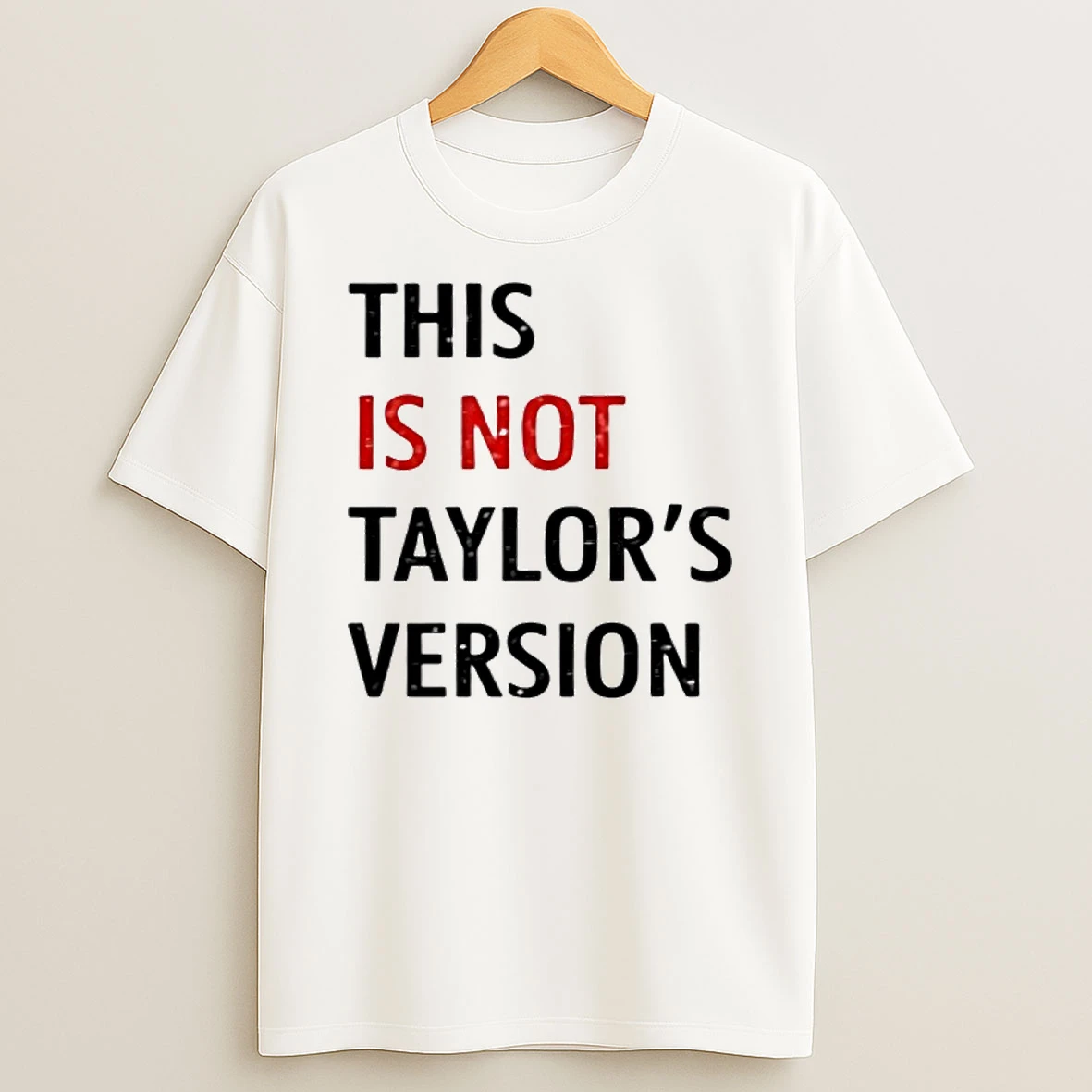 This Is Not Taylors Version T Shirt