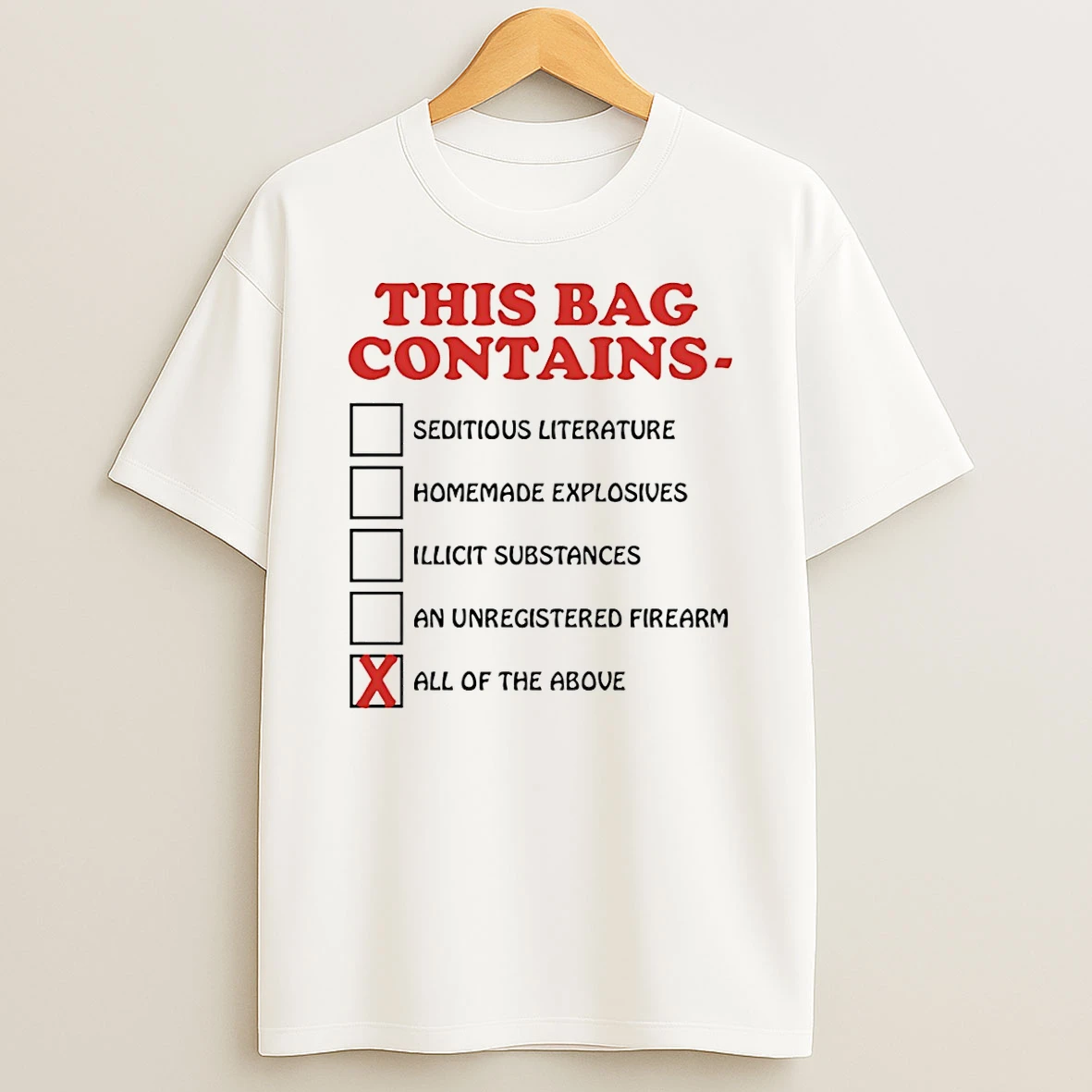 This Bag Contains All Of The Above T Shirt