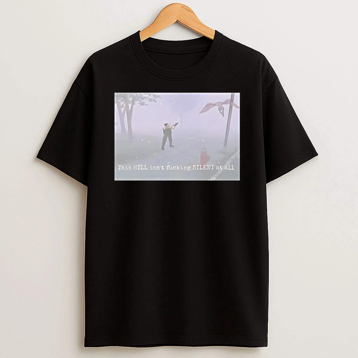 This Hill Isnt Fucking Silent At All T Shirt