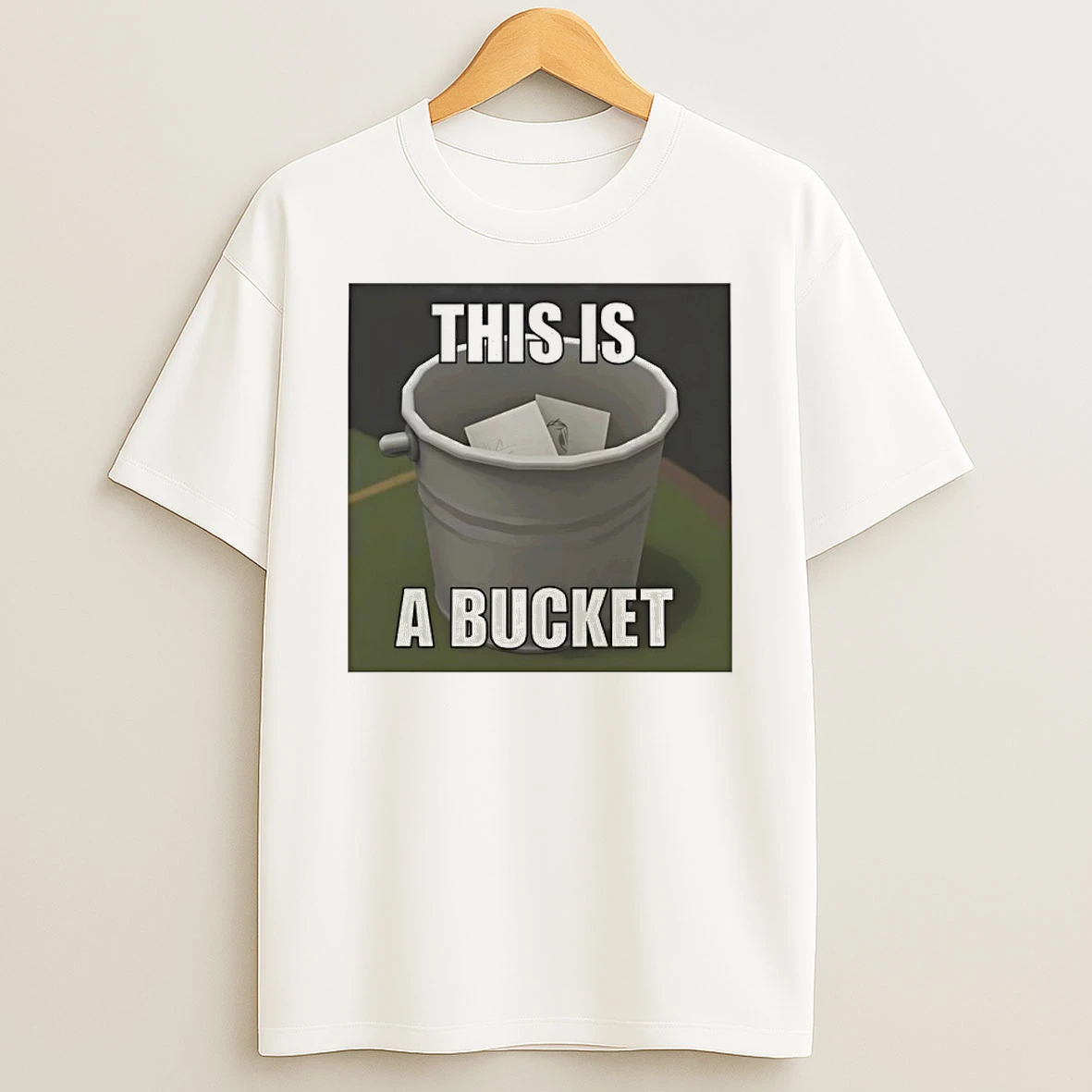 This Is A Bucket T Shirt