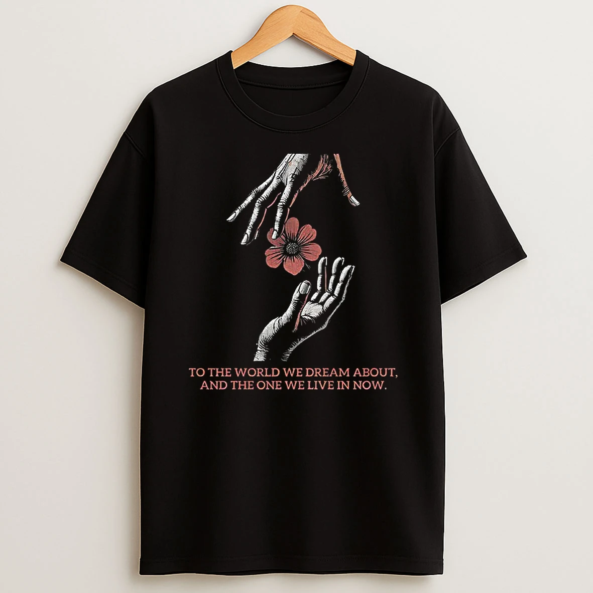 To The World We Dream About Hadestown Inspired Hands And Flower T Shirt