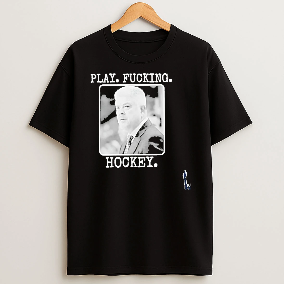 Todd Mclellan Play Fucking Hockey T Shirt