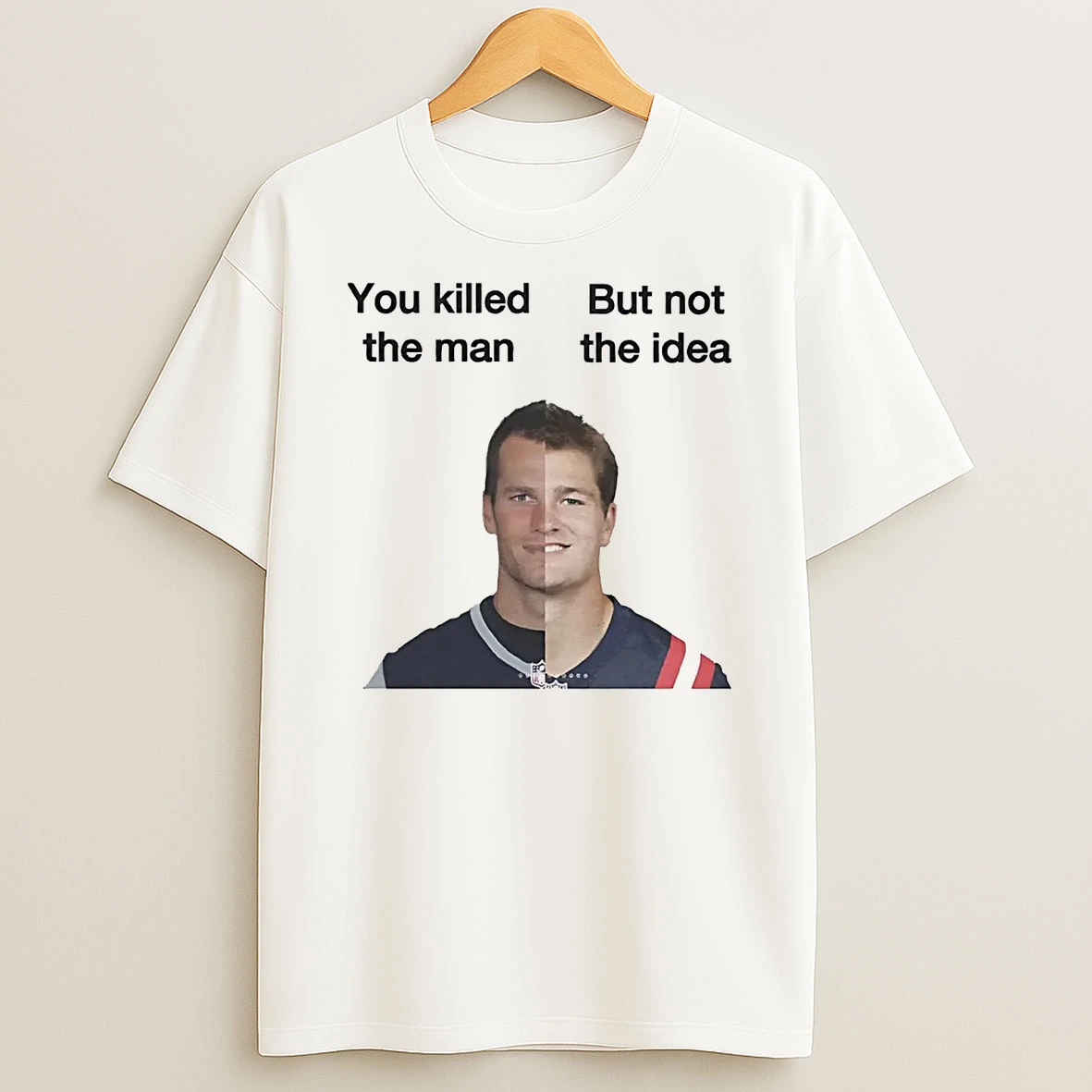 Tom Brady Drake Maye Half Face You Killed The Man Not The Idea T Shirt
