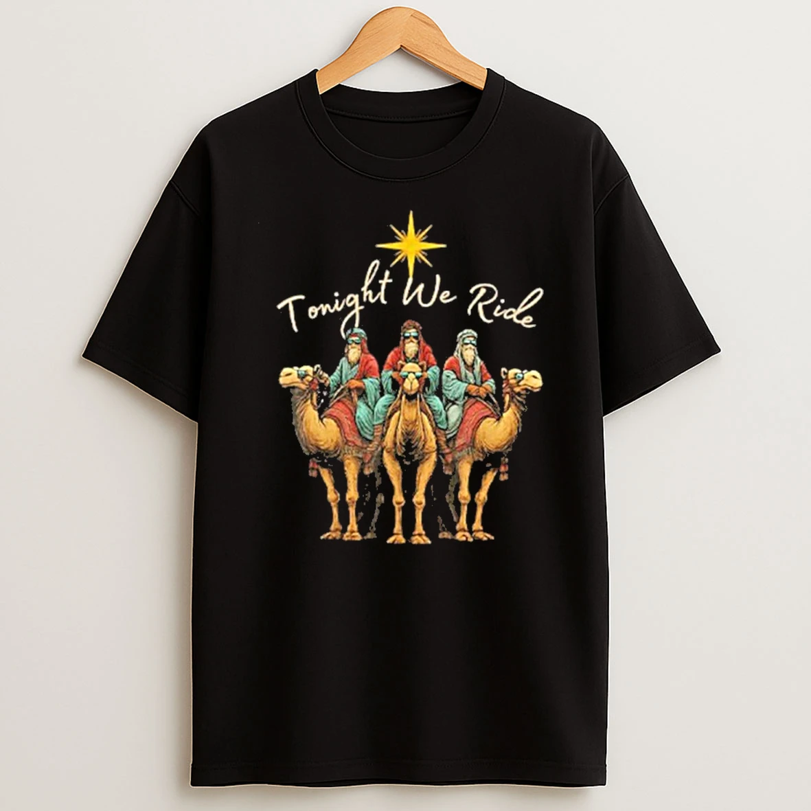 Tonight We Ride Three Wise Men Christmas Nativity T Shirt