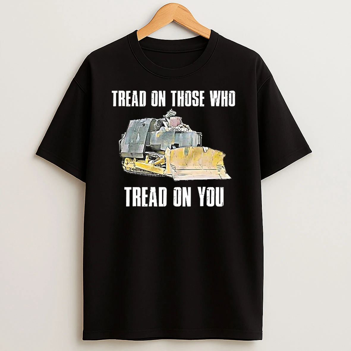 Tread On Those Who Tread On You T Shirt