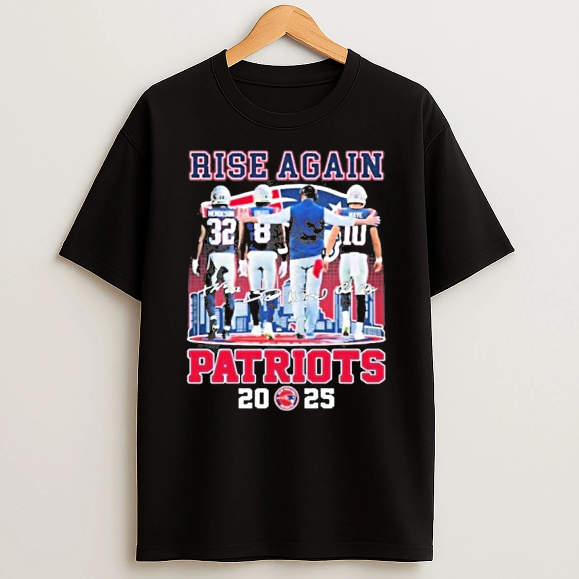 Treveyon Henderson Stefon Diggs And Drake Maye New England Patriots Rise Again 2025 Signatures T Shirt