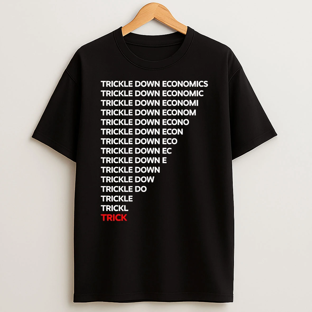 Trickle Down Economy Trick T Shirt