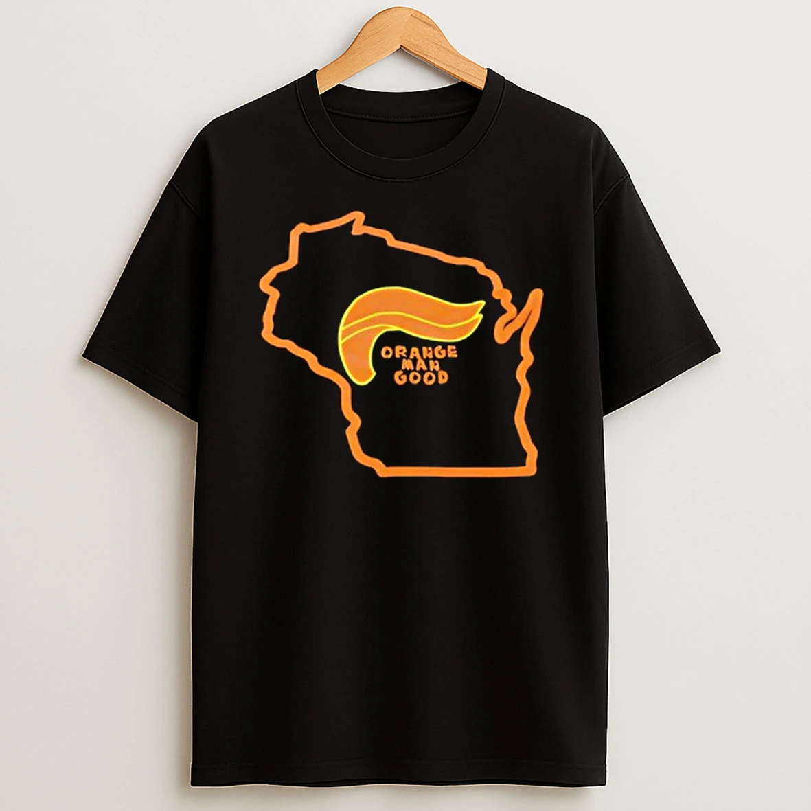 Trump 2025 Wisconsin Orange Man Good T Shirt