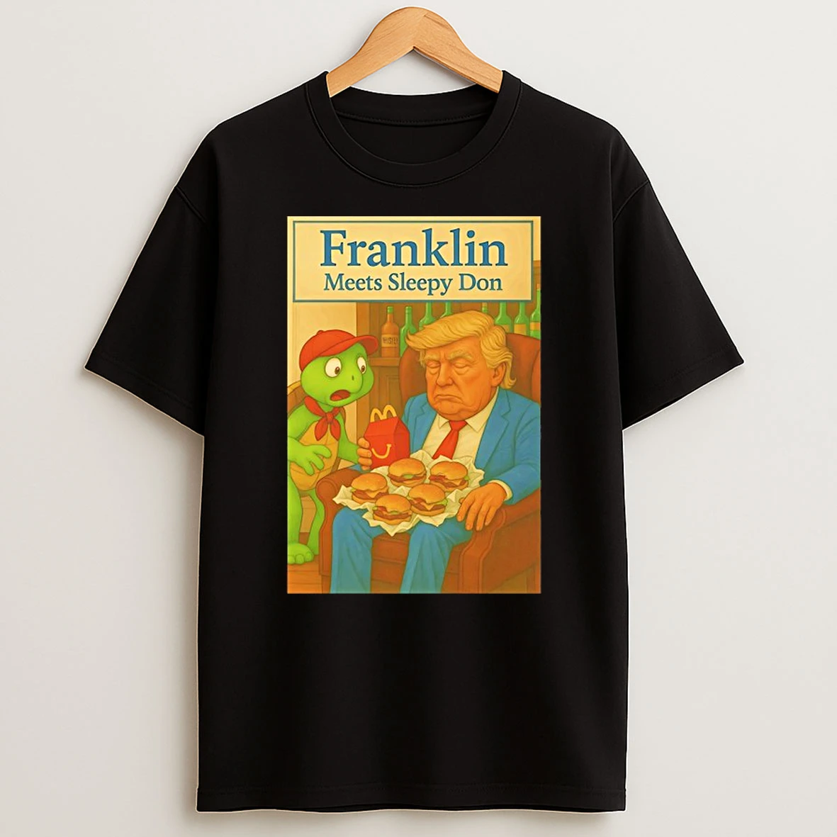 Trump Mcdonalds Franklin Meets Sleepy Don T Shirt