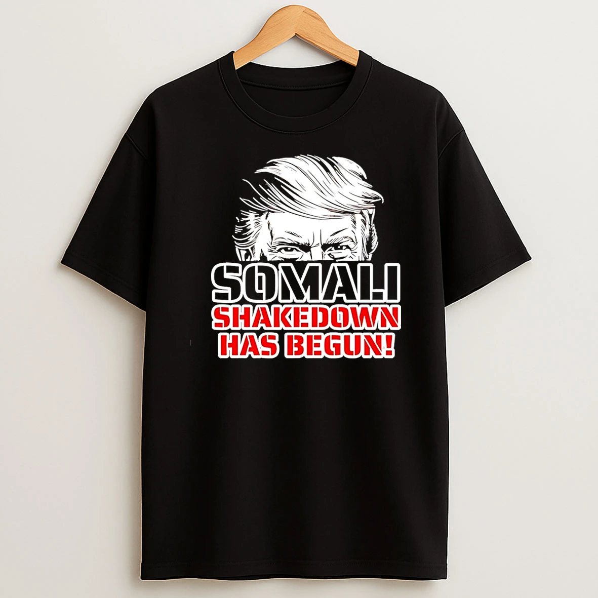 Trump Somali Shakedown Has Begun T Shirt