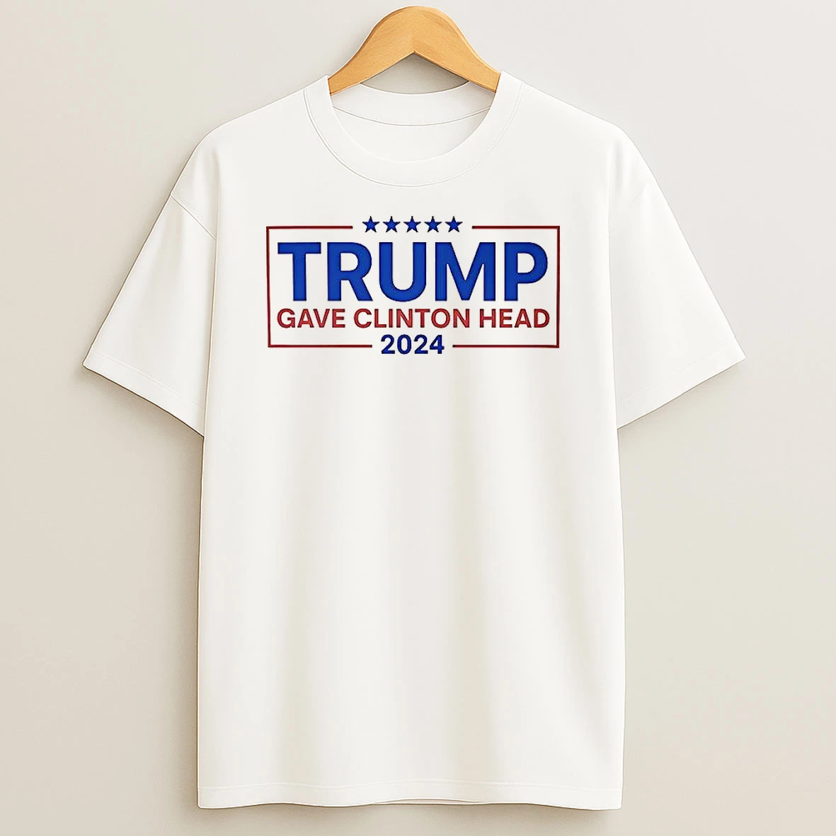 Trump Gave Clinton Head 2024 T Shirt